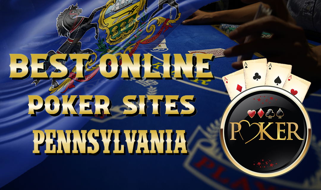 PA Online Poker 2022: Top Online Poker in Pennsylvania