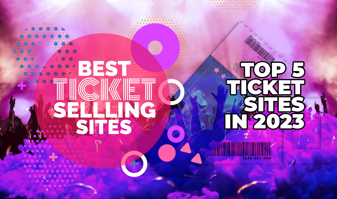 Best Ticket Selling Sites