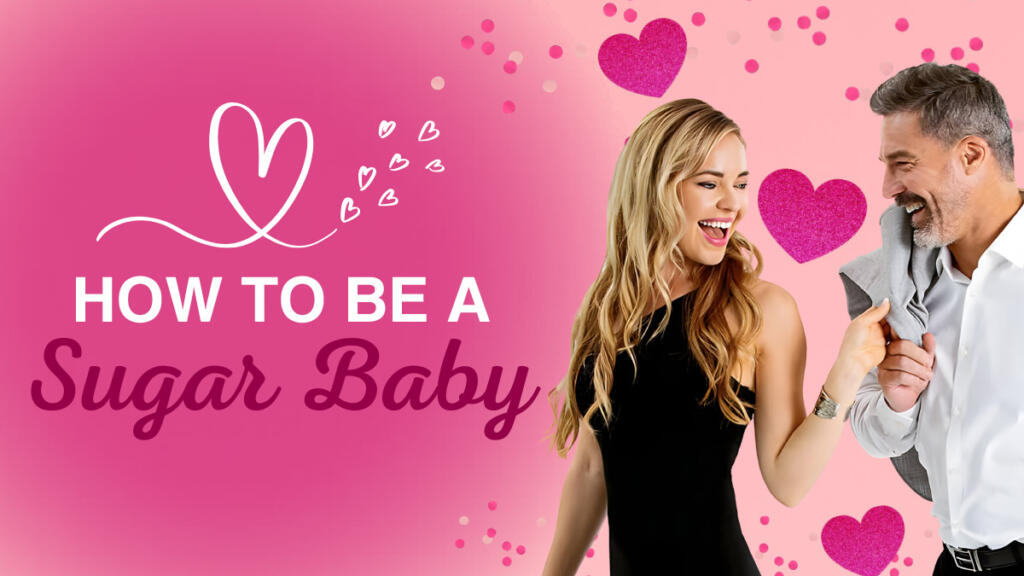 How to be a Sugar Baby Tips on a Real Sugar Baby