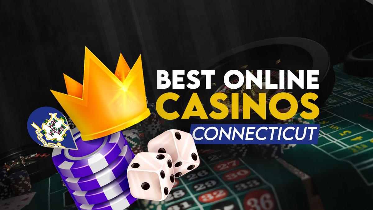 best online casinos Connecticut