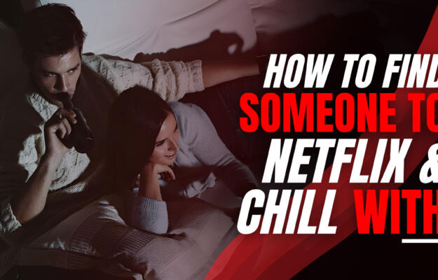 how to find someone to netflix and chill with